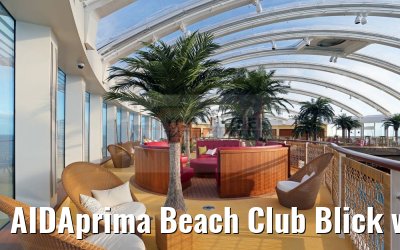 AIDAprima Beach Club Blick von oberer Ebene