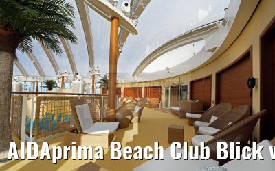 AIDAprima Beach Club Blick von oberer Ebene