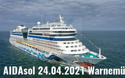 AIDAsol 24.04.2021 Warnemünde Ankunft