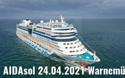AIDAsol 24.04.2021 Warnemünde Ankunft