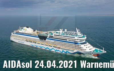 AIDAsol 24.04.2021 Warnemünde Ankunft