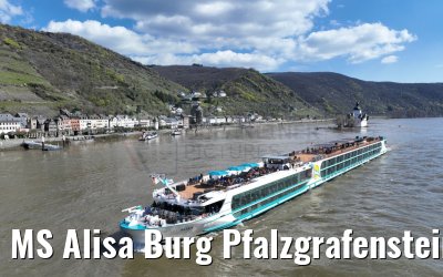 MS Alisa Burg Pfalzgrafenstein und Kaub 05.04.2023