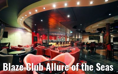 Blaze Club Allure of the Seas