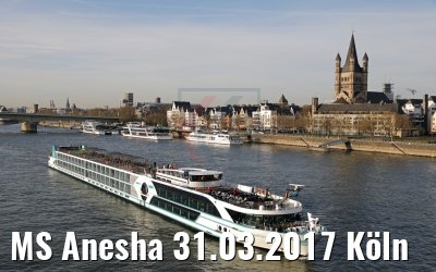 MS Anesha 31.03.2017 Köln