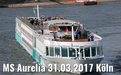 MS Aurelia 31.03.2017 Köln