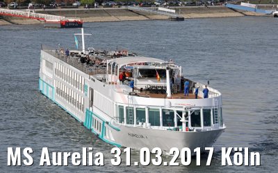 MS Aurelia 31.03.2017 Köln