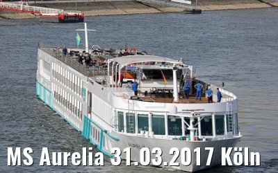 MS Aurelia 31.03.2017 Köln