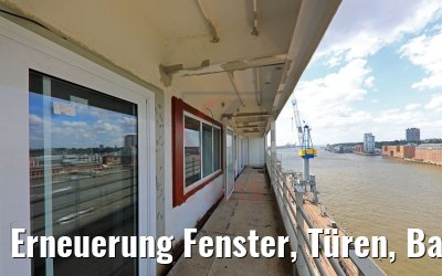 Erneuerung Fenster, Türen, Balkone der Suiten MS Amera
