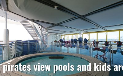 pirates view pools and kids area Caribbean Princess