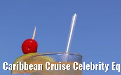 Caribbean Cruise Celebrity Equinox 2010