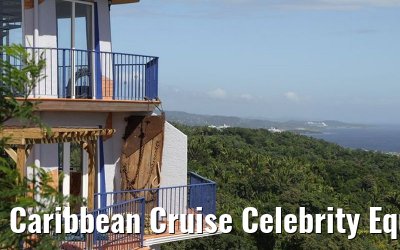 Caribbean Cruise Celebrity Equinox 2010