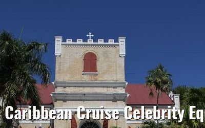 Caribbean Cruise Celebrity Equinox 2010