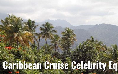 Caribbean Cruise Celebrity Equinox 2010