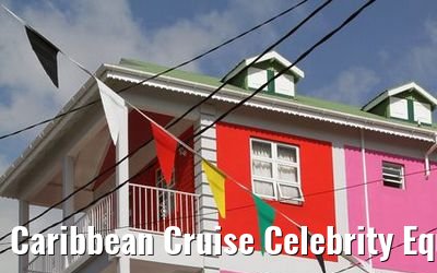 Caribbean Cruise Celebrity Equinox 2010