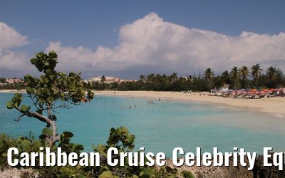 Caribbean Cruise Celebrity Equinox 2010