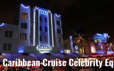 Caribbean Cruise Celebrity Equinox 2010