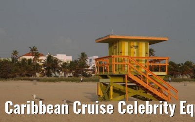 Caribbean Cruise Celebrity Equinox 2010