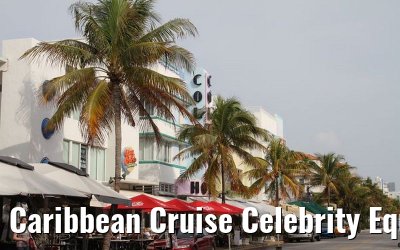 Caribbean Cruise Celebrity Equinox 2010