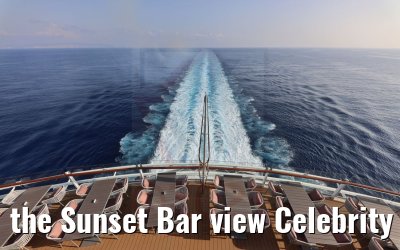 the Sunset Bar view Celebrity Apex