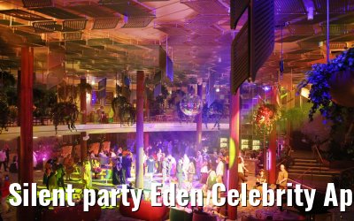 Silent party Eden Celebrity Apex