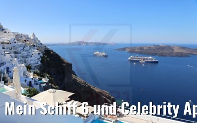 Mein Schiff 6 und Celebrity Apex Santorini 26.09.2021