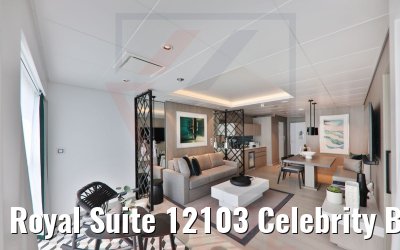 Royal Suite 12103 Celebrity Beyond