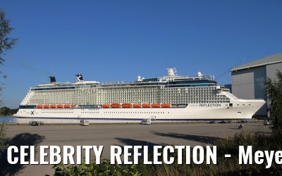 CELEBRITY REFLECTION - Meyer Werft shipyard Papenburg (Germany) - August 18, 2012