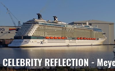 CELEBRITY REFLECTION - Meyer Werft shipyard Papenburg (Germany) - August 18, 2012