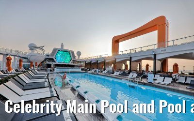 Celebrity Main Pool and Pool area