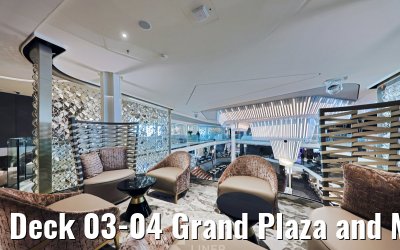 Deck 03-04 Grand Plaza and Martini Bar