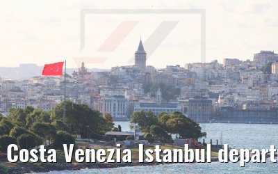 Costa Venezia Istanbul departure 18.07.2022