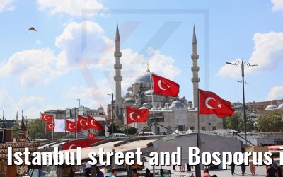 Istanbul street and Bosporus impressions 18.07.2022