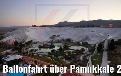 Ballonfahrt über Pamukkale 20.07.2022