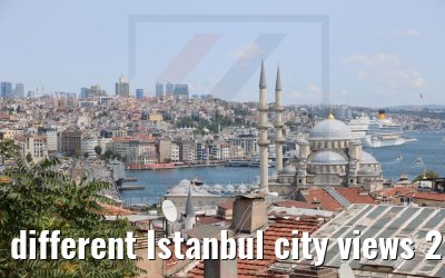 different Istanbul city views 25.07.2022