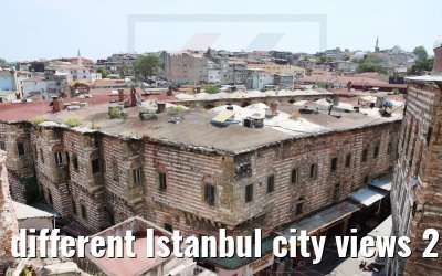 different Istanbul city views 25.07.2022