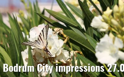 Bodrum City impressions 27.07.2022