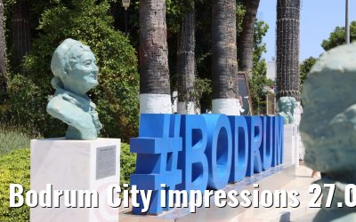 Bodrum City impressions 27.07.2022