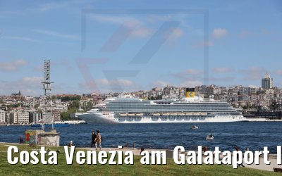 Costa Venezia am Galataport Istanbul 09.05.2022
