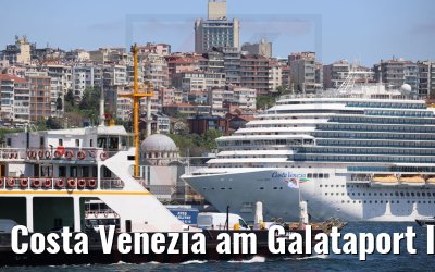 Costa Venezia am Galataport Istanbul 09.05.2022