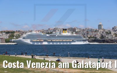 Costa Venezia am Galataport Istanbul 09.05.2022