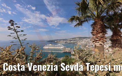 Costa Venezia Sevda Tepesi mountain view 13.05.2022
