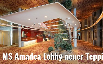 MS Amadea Lobby neuer Teppich 2016
