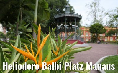 Heliodoro Balbi Platz Manaus 02.01.2015