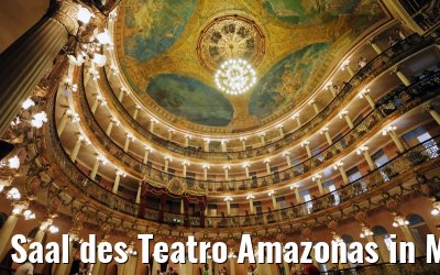 Saal des Teatro Amazonas in Manaus 02.01.2015