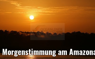Morgenstimmung am Amazonas 03.01.2015