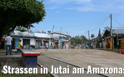 Strassen in Jutai am Amazonas 05.01.2015