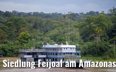 Siedlung Feijoal am Amazonas 06.01.2015