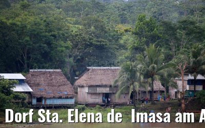 Dorf Sta. Elena de  Imasa am Amazonas in Peru 07.01.2015