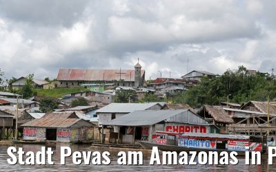 Stadt Pevas am Amazonas in Peru 07.01.2015
