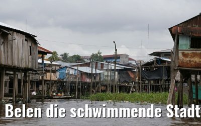 Belen die schwimmende Stadt in Iquitos 08.01.2015